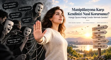Manipülasyona Karşı Kendinizi Nasıl Korursunuz?